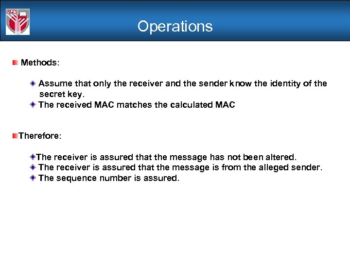 Operations Methods: Assume that only the receiver and the sender know the identity of