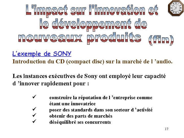 L’exemple de SONY Introduction du CD (compact disc) sur la marché de l ’audio.