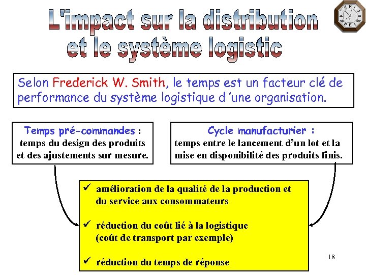 Selon Frederick W. Smith, le temps est un facteur clé de performance du système