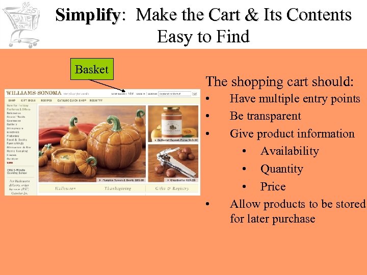 Simplify: Make the Cart & Its Contents Easy to Find Basket The shopping cart