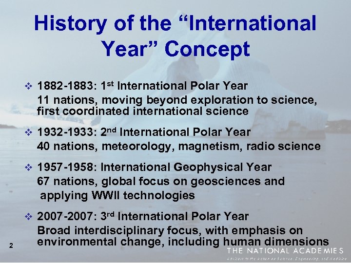 History of the “International Year” Concept v 1882 -1883: 1 st International Polar Year