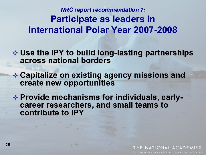 NRC report recommendation 7: Participate as leaders in International Polar Year 2007 -2008 v