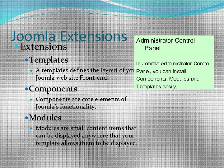 Joomla Extensions Administrator Control Panel Templates In Joomla Administrator Control A templates defines the