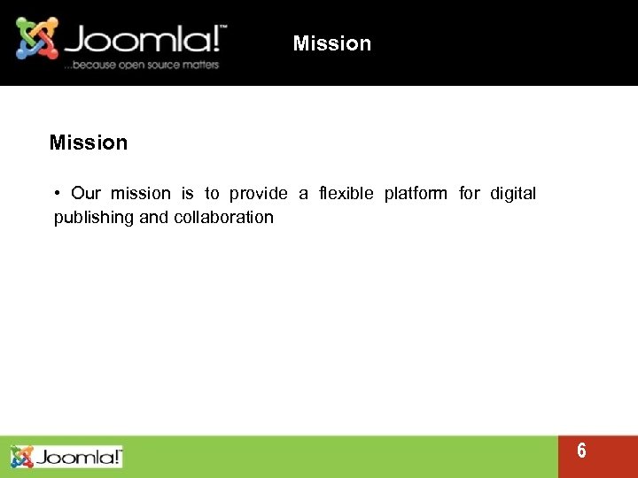 Mission • Our mission is to provide a flexible platform for digital publishing and