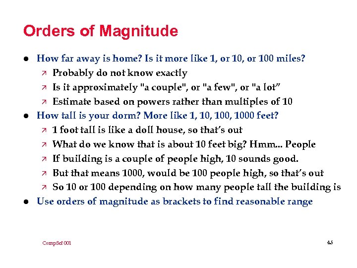 Orders of Magnitude l l l How far away is home? Is it more