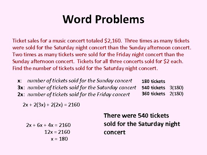 Word Problems Ticket sales for a music concert totaled $2, 160. Three times as