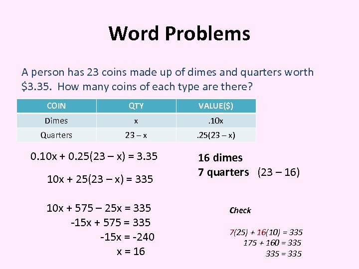 Word Problems A person has 23 coins made up of dimes and quarters worth