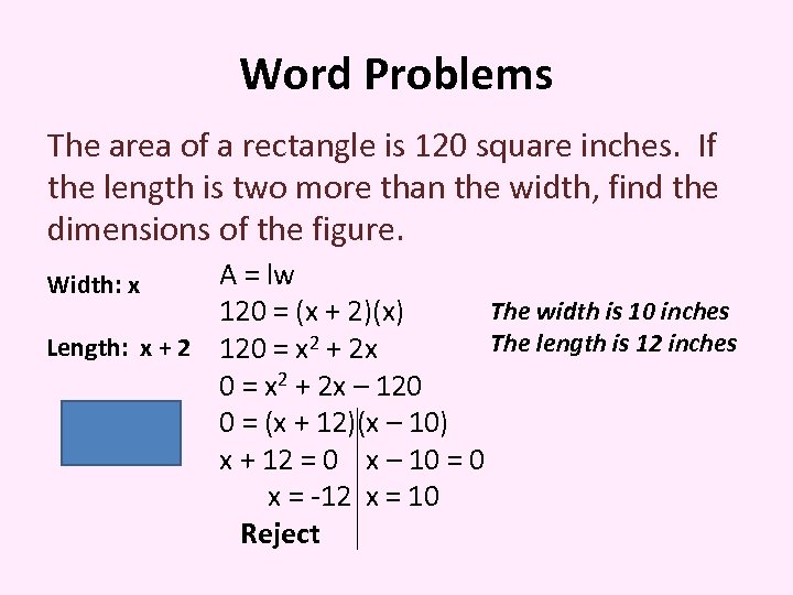 Word Problems The area of a rectangle is 120 square inches. If the length