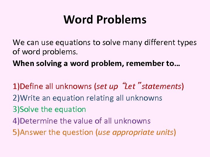 Word Problems We can use equations to solve many different types of word problems.