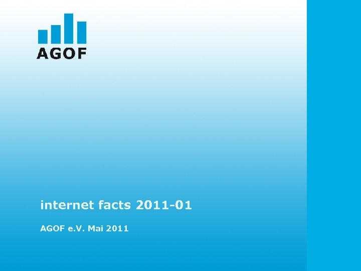 internet facts 2011 -01 AGOF e. V. Mai 2011 