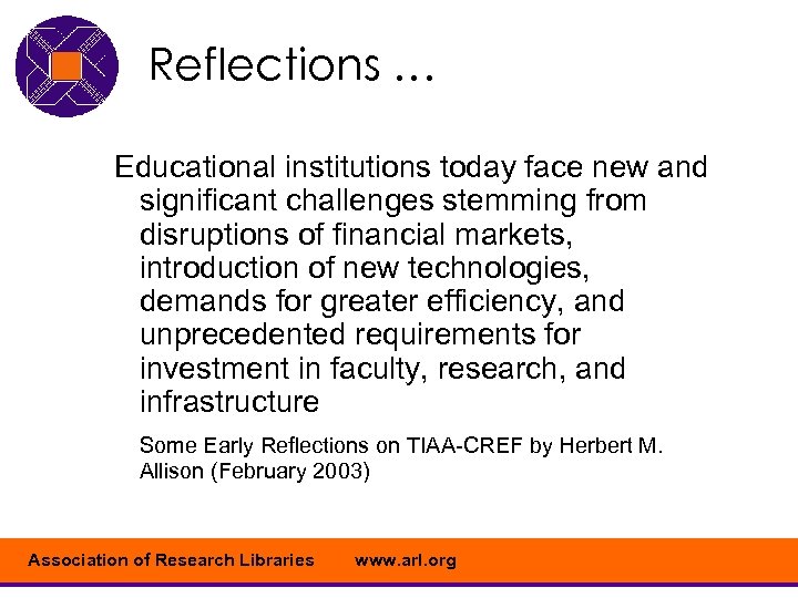 Reflections … Educational institutions today face new and significant challenges stemming from disruptions of