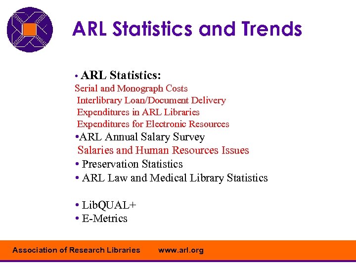 ARL Statistics and Trends • ARL Statistics: Serial and Monograph Costs Interlibrary Loan/Document Delivery