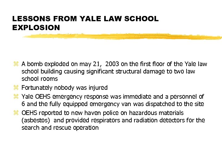 LESSONS FROM YALE LAW SCHOOL EXPLOSION z A bomb exploded on may 21, 2003