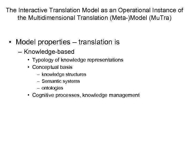 The Interactive Translation Model as an Operational Instance of the Multidimensional Translation (Meta-)Model (Mu.