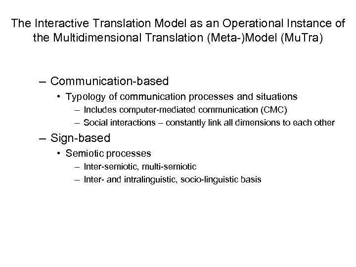 The Interactive Translation Model as an Operational Instance of the Multidimensional Translation (Meta-)Model (Mu.