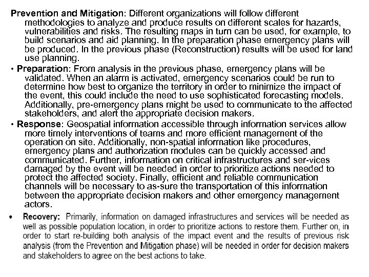 Prevention and Mitigation: Different organizations will follow different methodologies to analyze and produce results