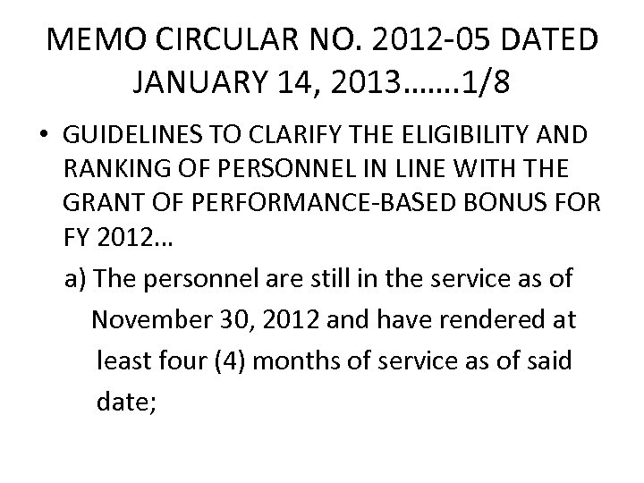 MEMO CIRCULAR NO. 2012 -05 DATED JANUARY 14, 2013……. 1/8 • GUIDELINES TO CLARIFY