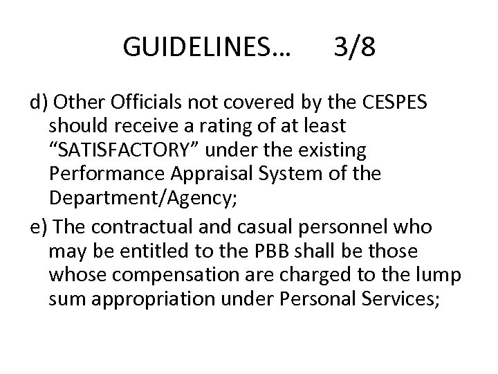 GUIDELINES… 3/8 d) Other Officials not covered by the CESPES should receive a rating