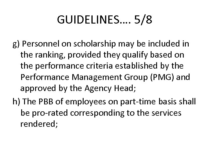 GUIDELINES…. 5/8 g) Personnel on scholarship may be included in the ranking, provided they