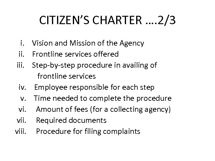 CITIZEN’S CHARTER …. 2/3 i. Vision and Mission of the Agency ii. Frontline services