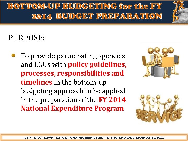 BOTTOM-UP BUDGETING for the FY 2014 BUDGET PREPARATION PURPOSE: To provide participating agencies and