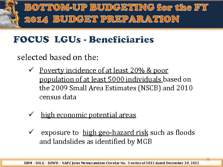 BOTTOM-UP BUDGETING for the FY 2014 BUDGET PREPARATION FOCUS LGUs - Beneficiaries selected based