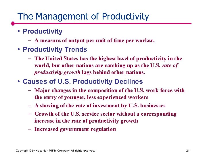 The Management of Productivity • Productivity – A measure of output per unit of