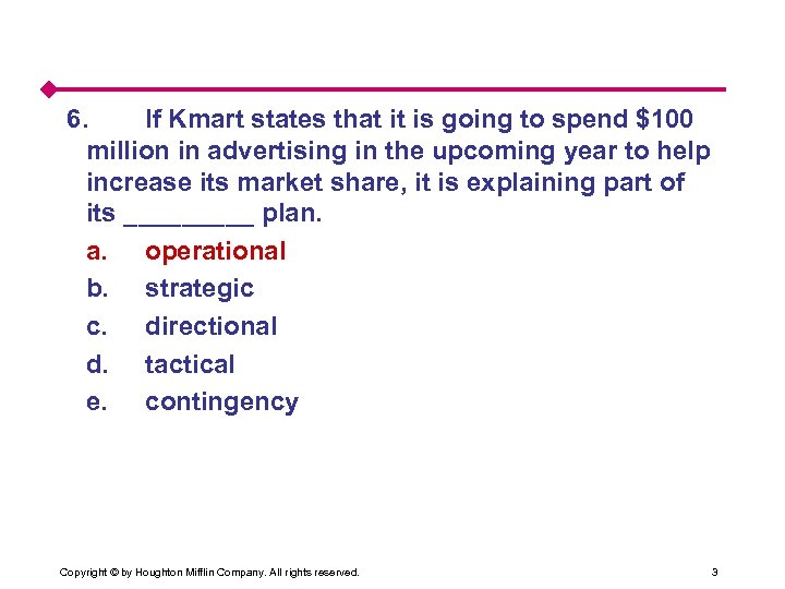 6. If Kmart states that it is going to spend $100 million in advertising