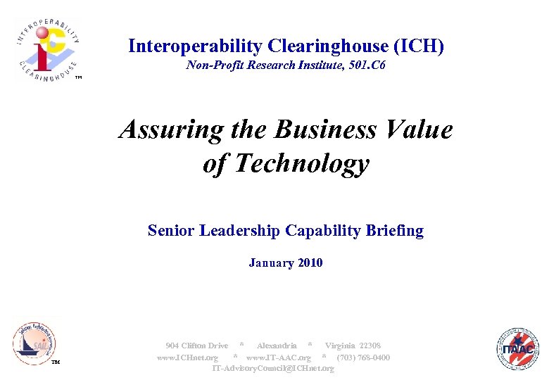 Interoperability Clearinghouse (ICH) Non-Profit Research Institute, 501. C 6 ™ Assuring the Business Value