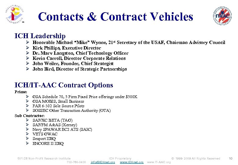 Contacts & Contract Vehicles ™ ICH Leadership Ø Ø Ø Honorable Michael “Mike” Wynne,