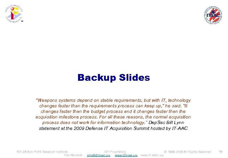 ™ Backup Slides "Weapons systems depend on stable requirements, but with IT, technology changes
