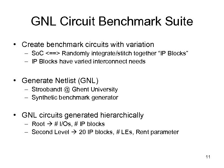 GNL Circuit Benchmark Suite • Create benchmark circuits with variation – So. C <==>