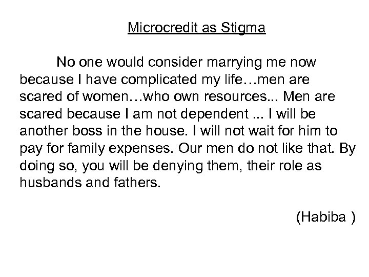 Microcredit as Stigma No one would consider marrying me now because I have complicated