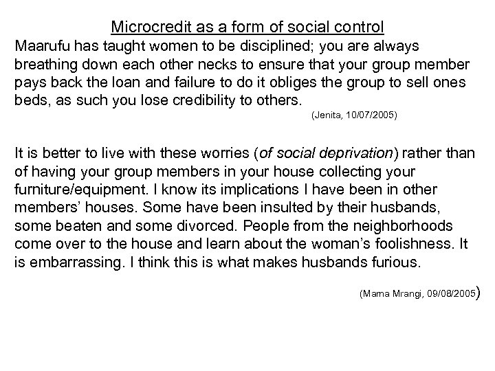 Microcredit as a form of social control Maarufu has taught women to be disciplined;