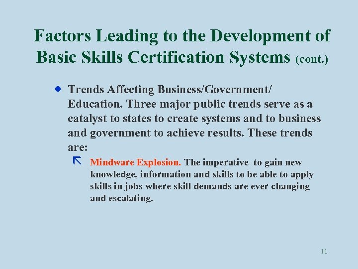 Factors Leading to the Development of Basic Skills Certification Systems (cont. ) · Trends