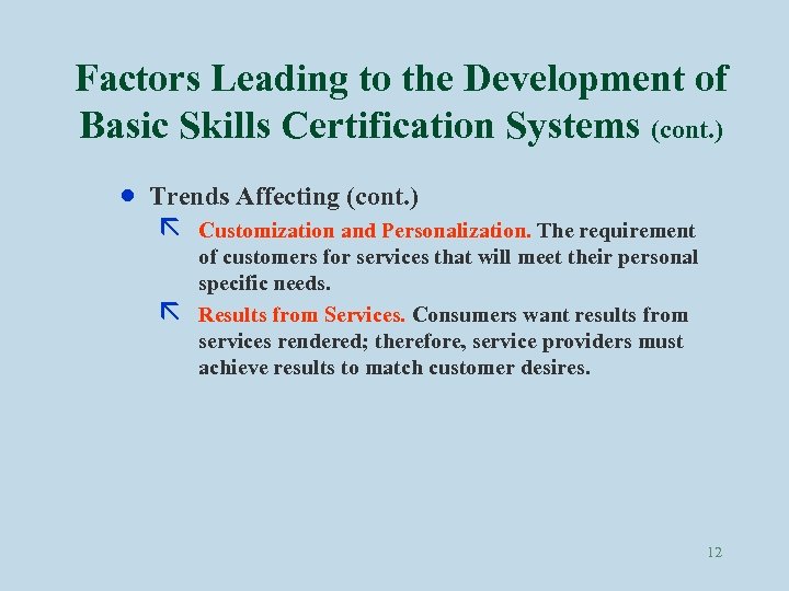 Factors Leading to the Development of Basic Skills Certification Systems (cont. ) · Trends