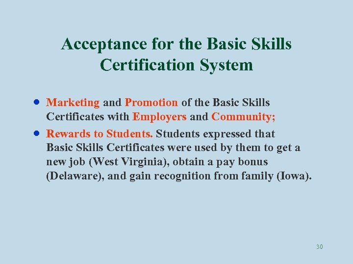 Acceptance for the Basic Skills Certification System · · Marketing and Promotion of the