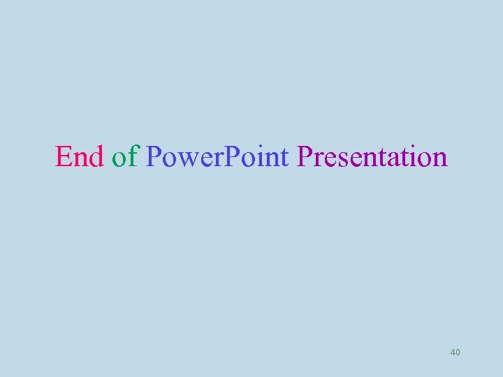 End of Power. Point Presentation 40 