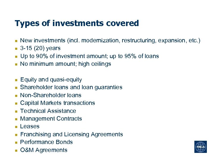 Types of investments covered n n n n New investments (incl. modernization, restructuring, expansion,