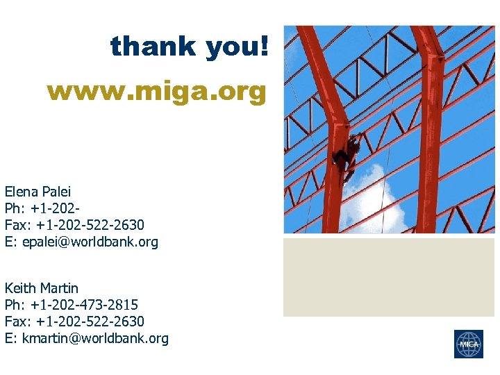 thank you! www. miga. org Elena Palei Ph: +1 -202 Fax: +1 -202 -522