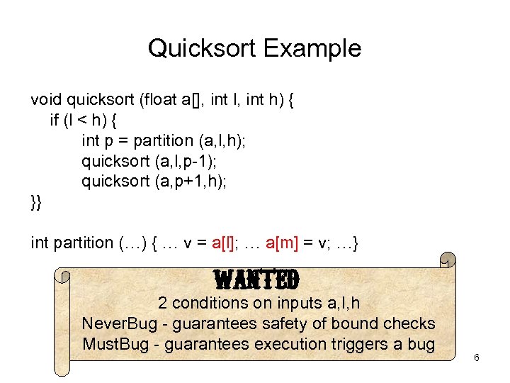 Quicksort Example void quicksort (float a[], int l, int h) { if (l <