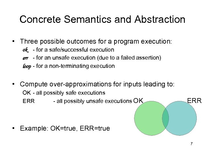 Concrete Semantics and Abstraction • Three possible outcomes for a program execution: ok -