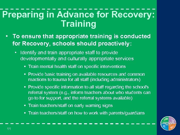 Preparing in Advance for Recovery: Training • To ensure that appropriate training is conducted