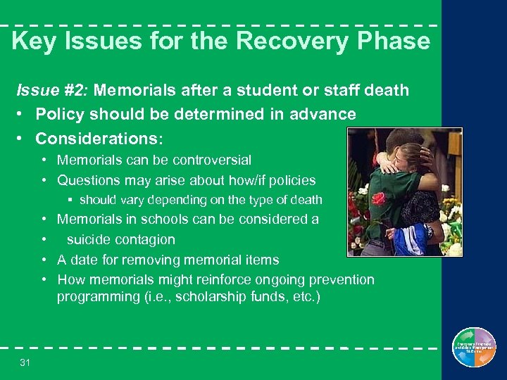 Key Issues for the Recovery Phase Issue #2: Memorials after a student or staff