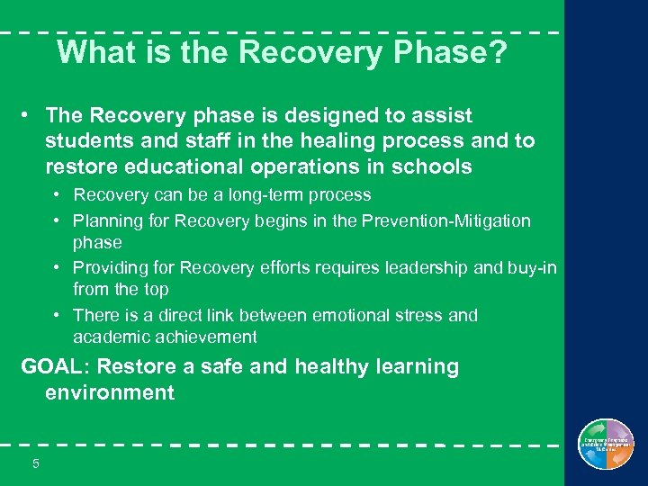 What is the Recovery Phase? • The Recovery phase is designed to assist students