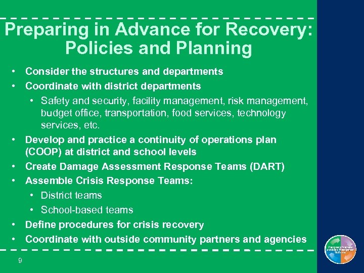 Preparing in Advance for Recovery: Policies and Planning • Consider the structures and departments