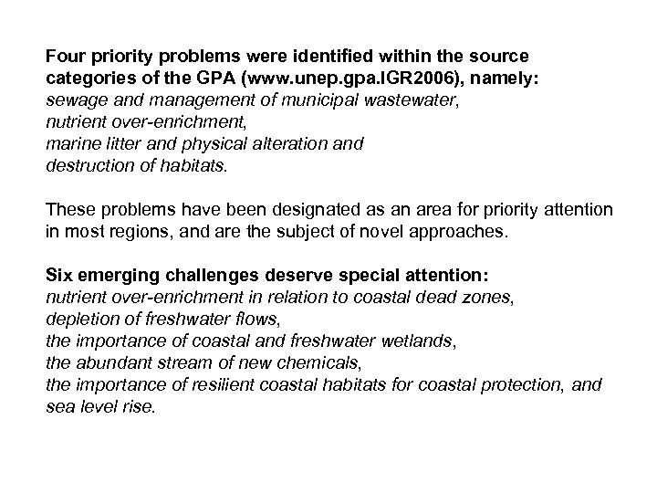 Four priority problems were identified within the source categories of the GPA (www. unep.