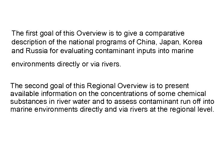 The first goal of this Overview is to give a comparative description of the