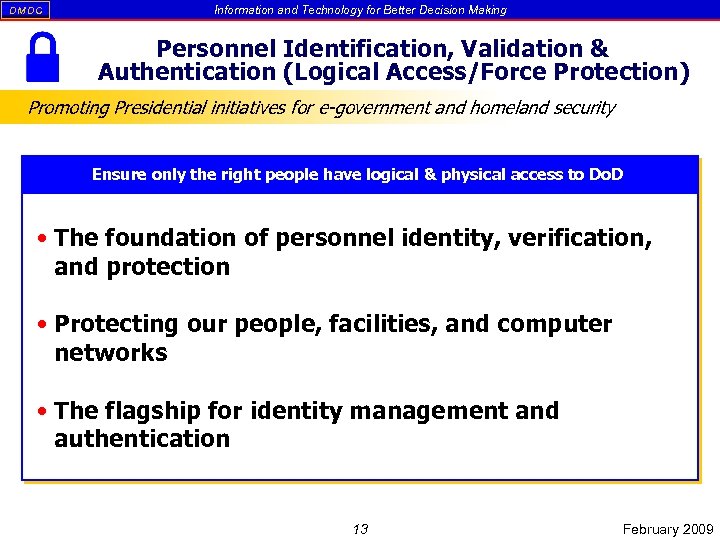 DM DC Information and Technology for Better Decision Making Personnel Identification, Validation & Authentication