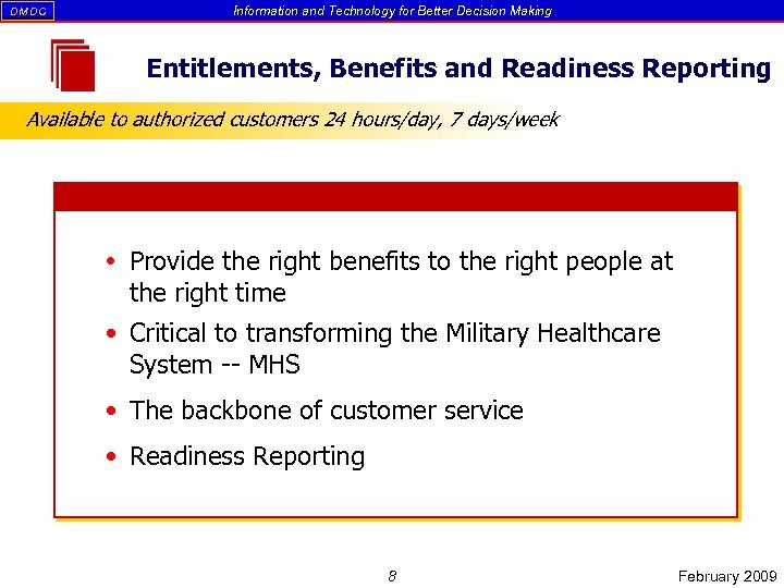 DM DC Information and Technology for Better Decision Making Entitlements, Benefits and Readiness Reporting